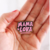 Pin's émaillé - Mama Lova