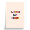 Affiche - A5 - Dolce far niente