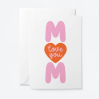 Carte avec enveloppe - Love you Mom